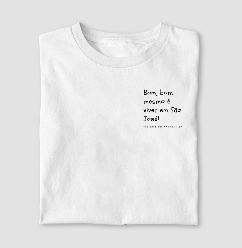Camiseta Bom Mesmo é Viver em São José