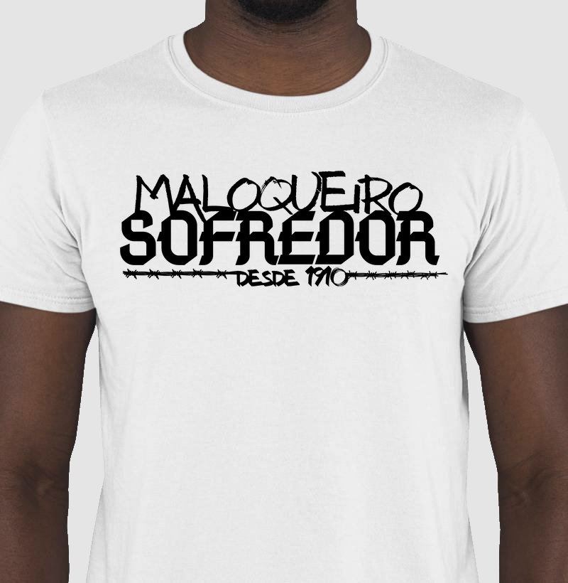 Camiseta Maloqueiro Sofredor