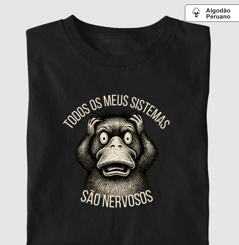 Todos os meus sistemas são nervosos