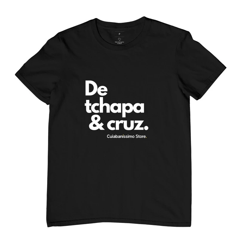 T-Shirt Cuiabaníssimo - De Tchapa e Cruz