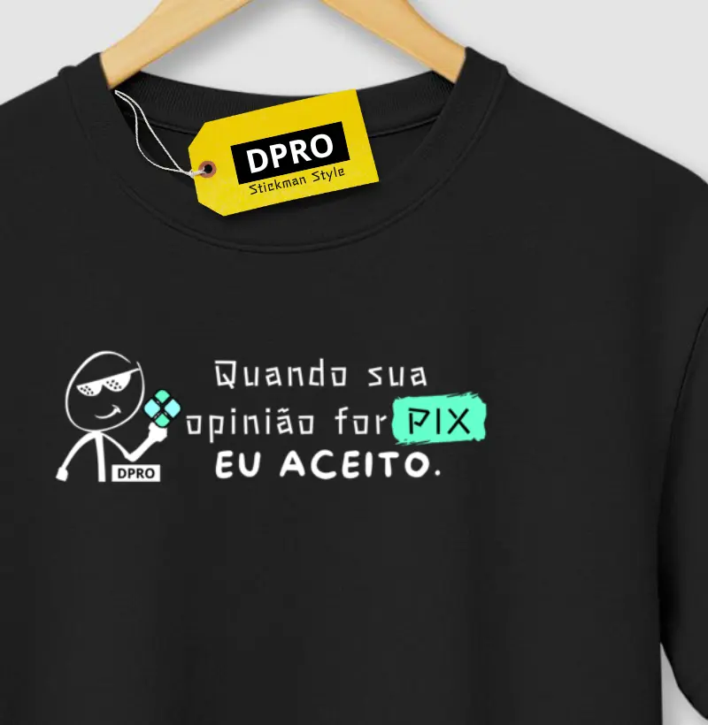 Quando sua opinião for PIX eu aceito