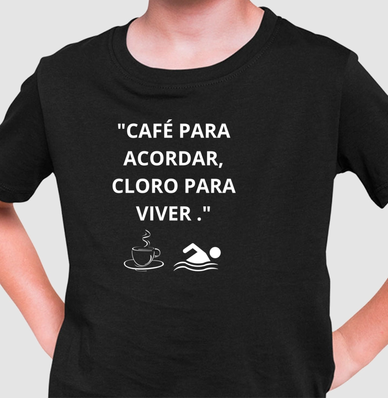 "Café para acordar, cloro para viver"