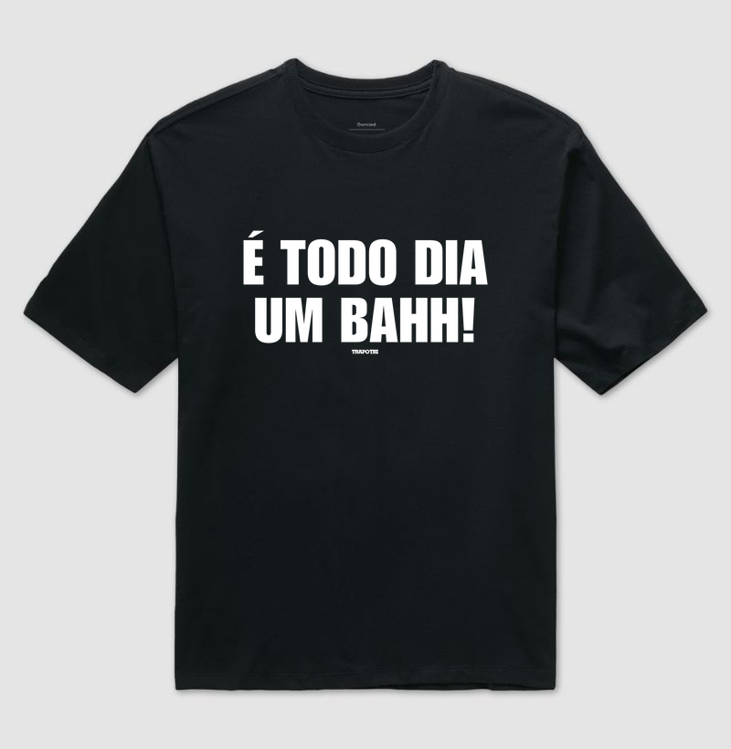 É Todo Dia Um Bahh