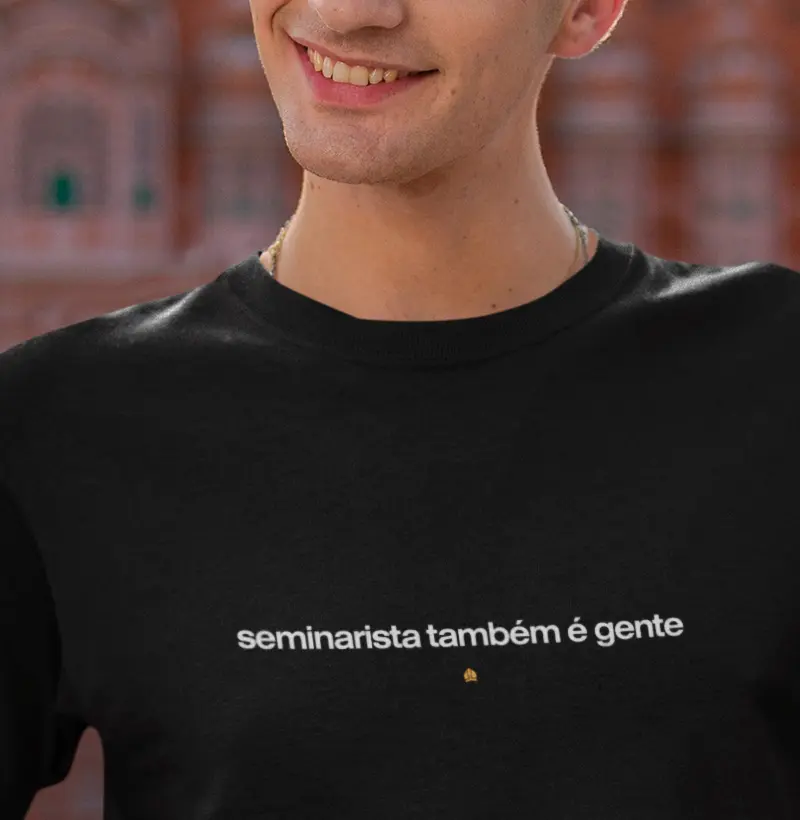 Seminarista também é gente
