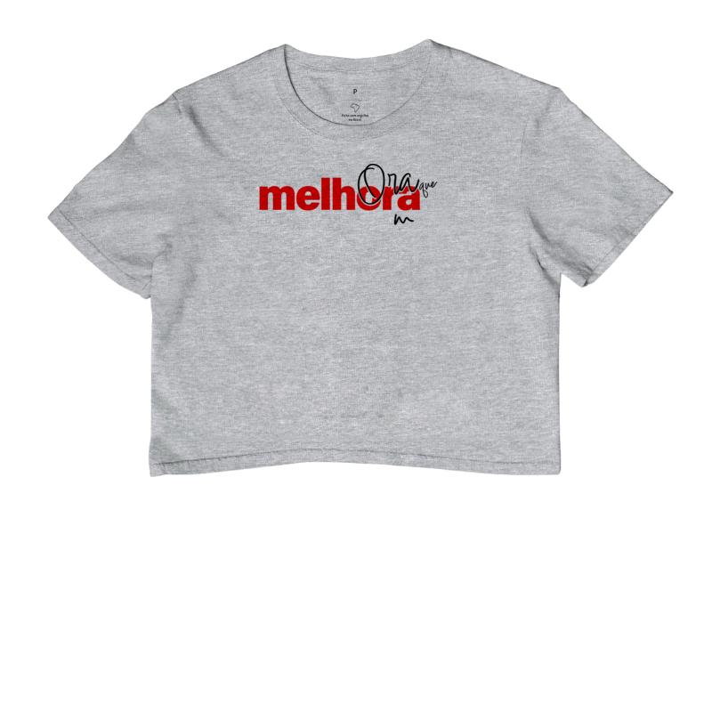 Camiseta e babylook Ora Que Melhora