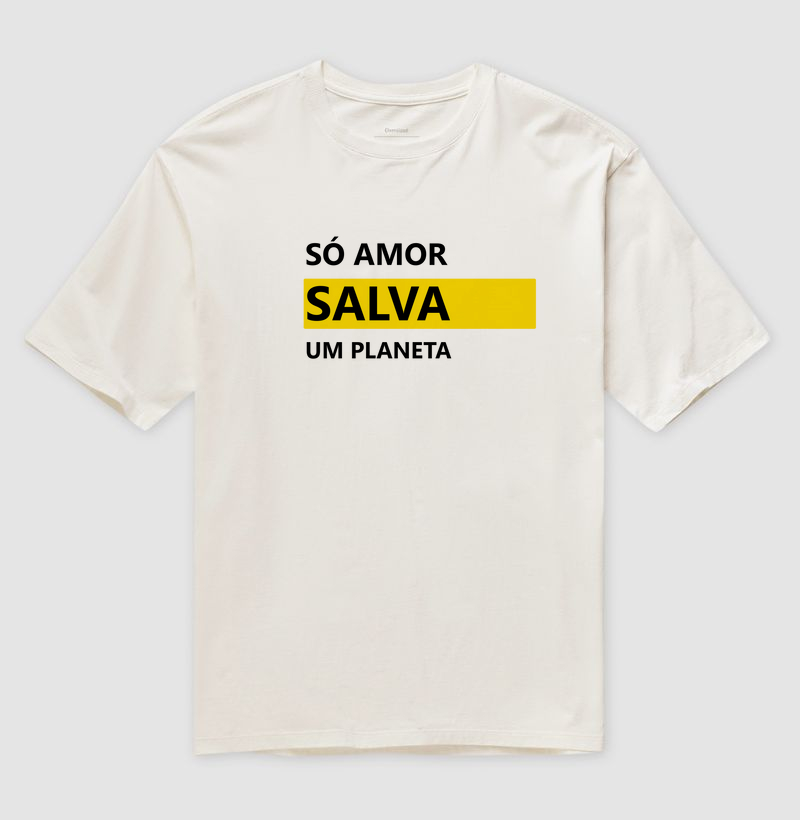 Só Amor Salva um Planeta