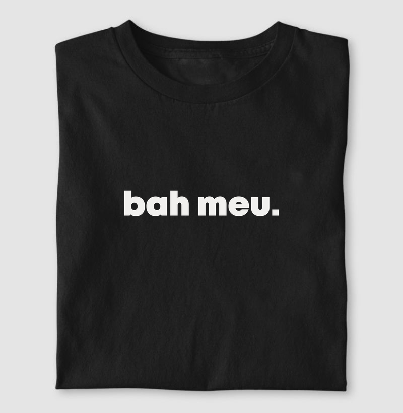 Bah meu | Dizeres