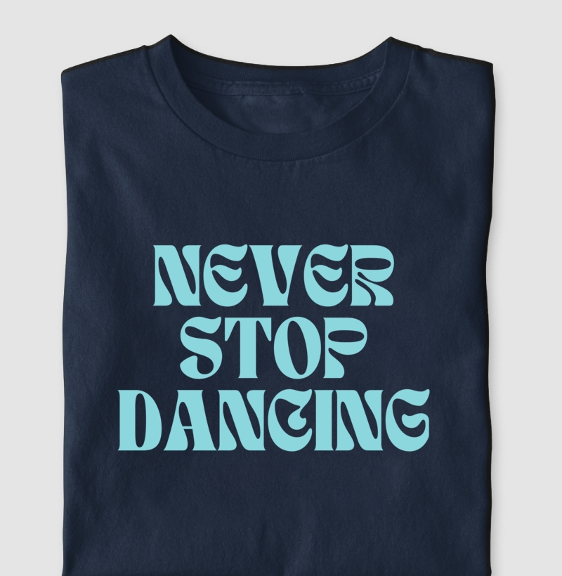 Camiseta 'Never Stop Dancing'