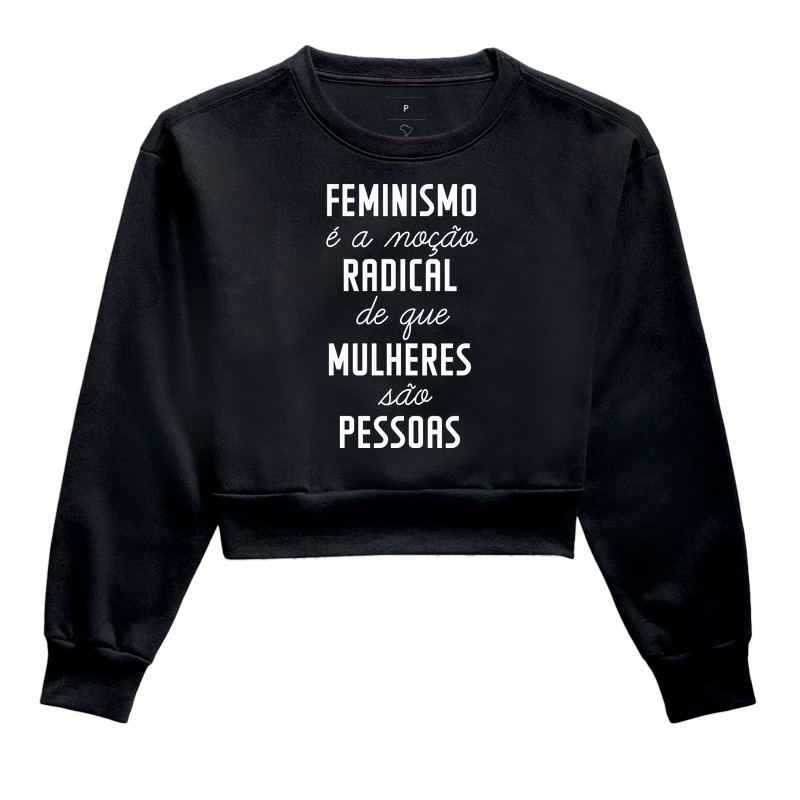 Camiseta Feminismo é a Noção Radical de que Mulheres São Pessoas
