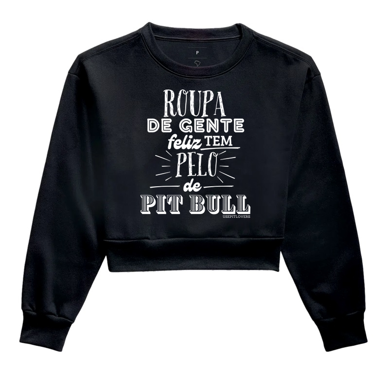 Roupa de gente feliz tem pelo de pitbull