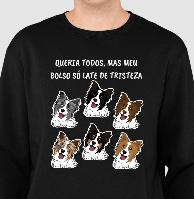 Queria todos, mas meu bolso só late de tristeza