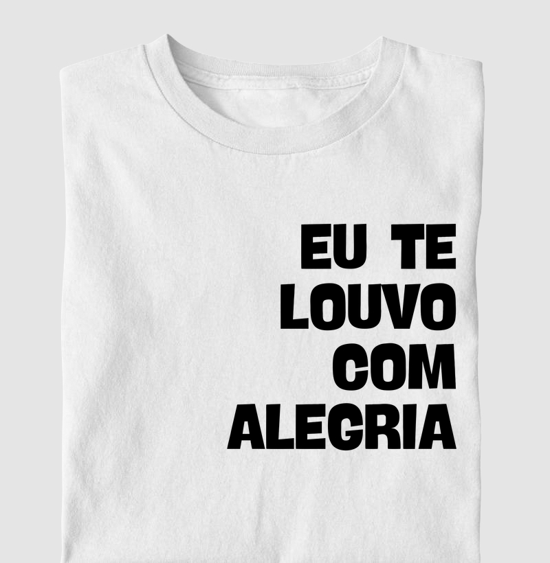 Eu te louvo com alegria