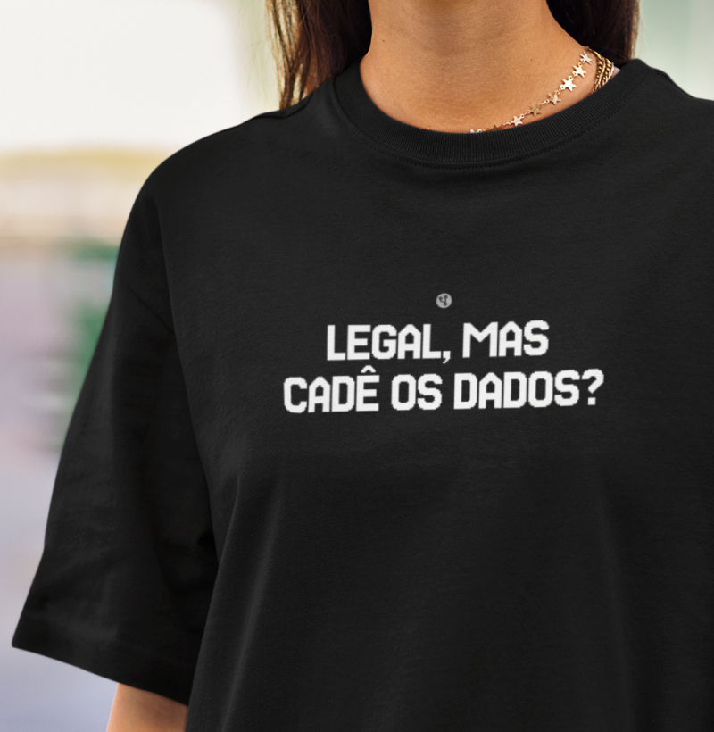 Legal mas Cadê os Dados