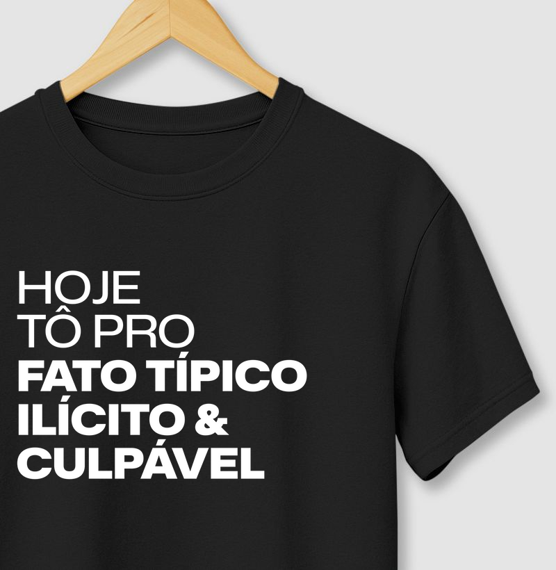 Hoje tô pro fato típico ilícito & culpável