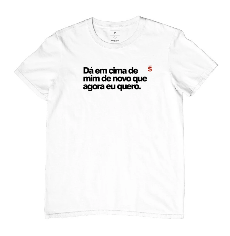 Dá em cima de mim de novo que agora eu quero