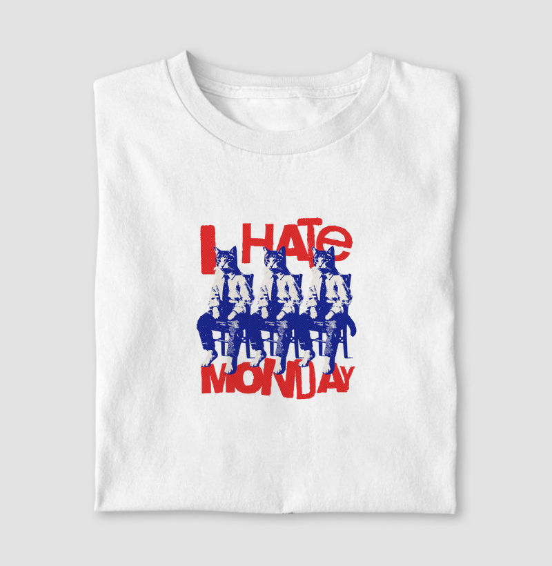 I hate monday - odeio segunda-feira