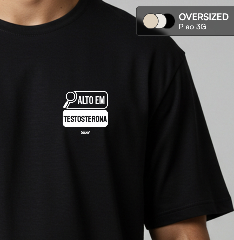 Alto em Testosterona