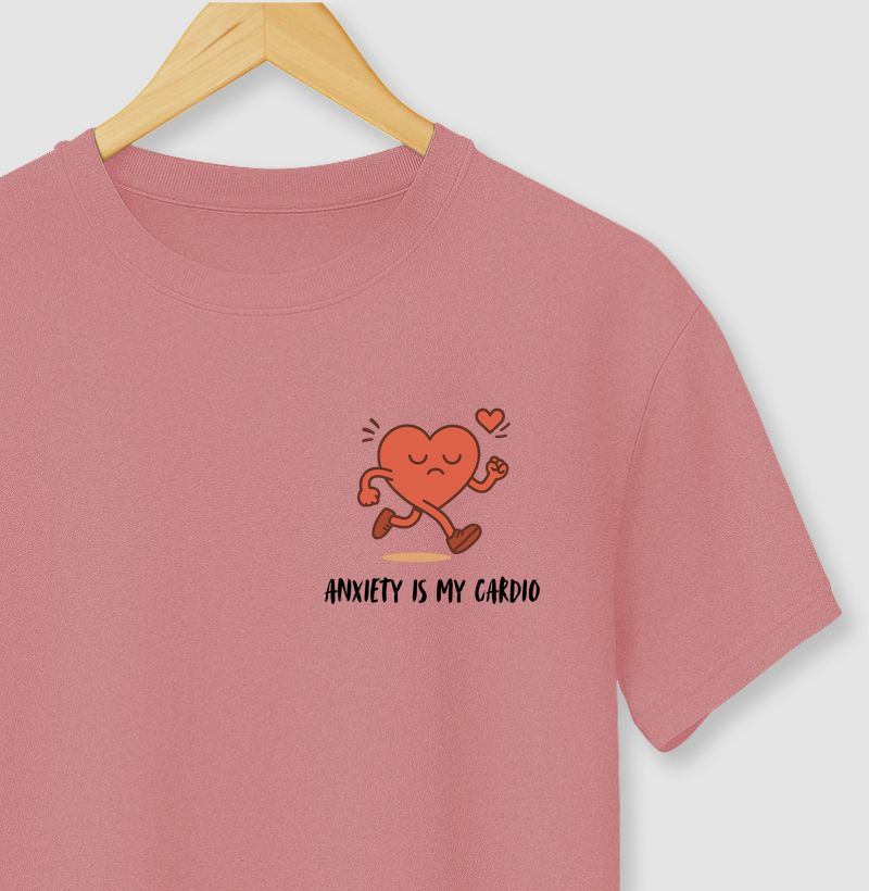 ANXIETY IS MY CARDIO