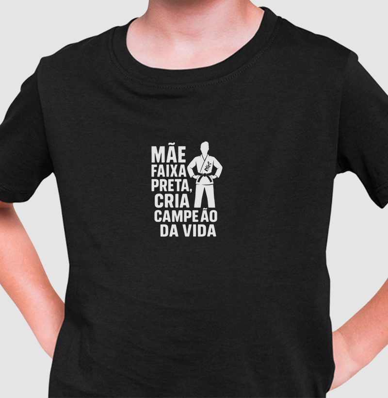 Mãe Faixa preta, cria campeão da vida