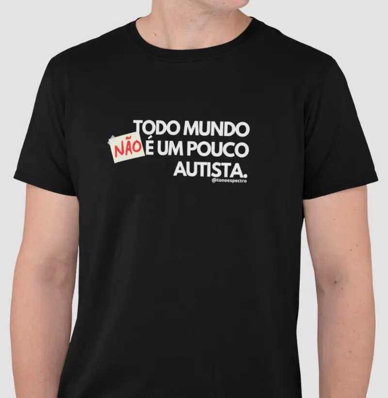 Todo mundo NÃO é um pouco autista