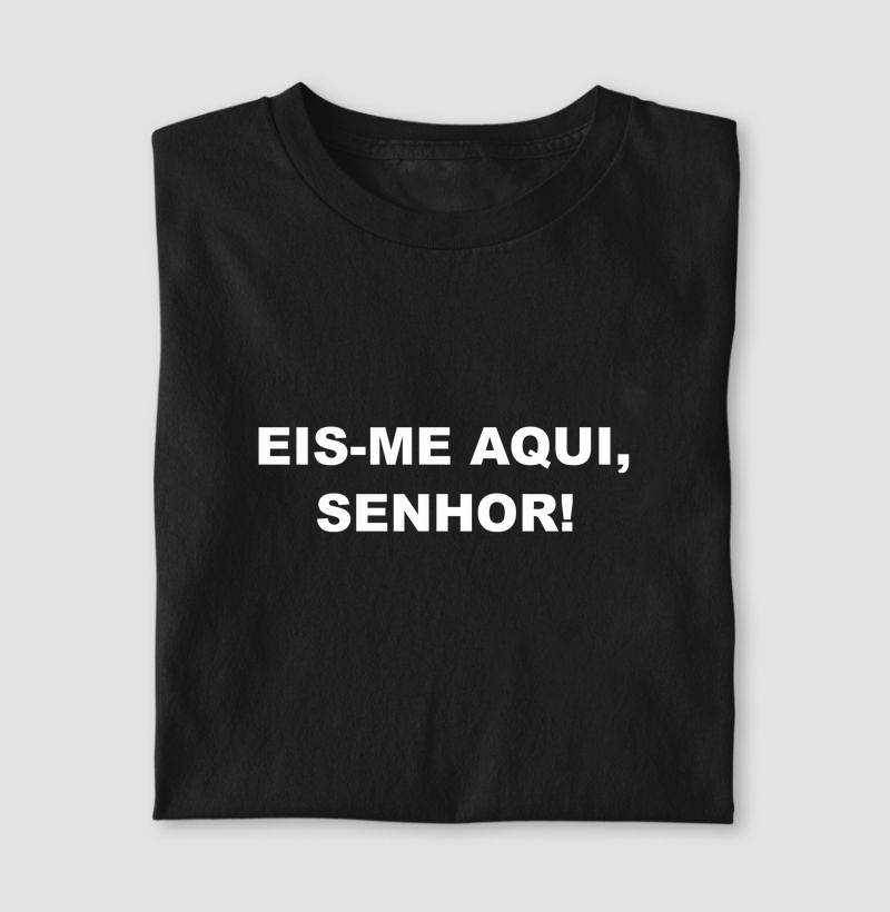 Eis-me aqui, Senhor!