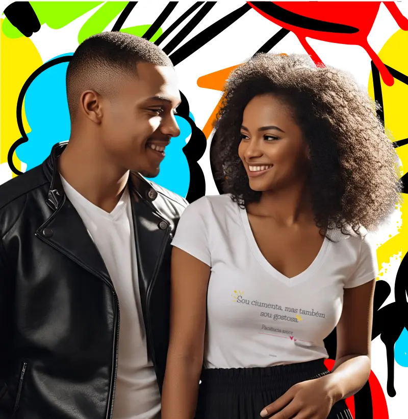CAMISETA ESPECIAL COLEÇÃO AMOR NO CAOS :"SOU CIUMENTA,MAS TAMBÉM SOU GOSTOSA.PACIÊNCIA AMOR""