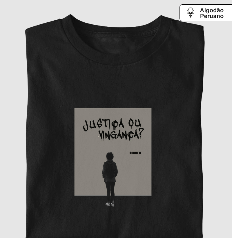 camiseta algodão peruano | justiça ou vingança