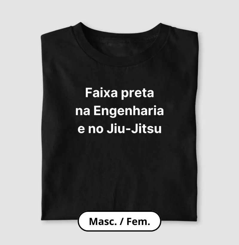 Faixa preta na Engenharia e no Jiu-Jitsu - Frase