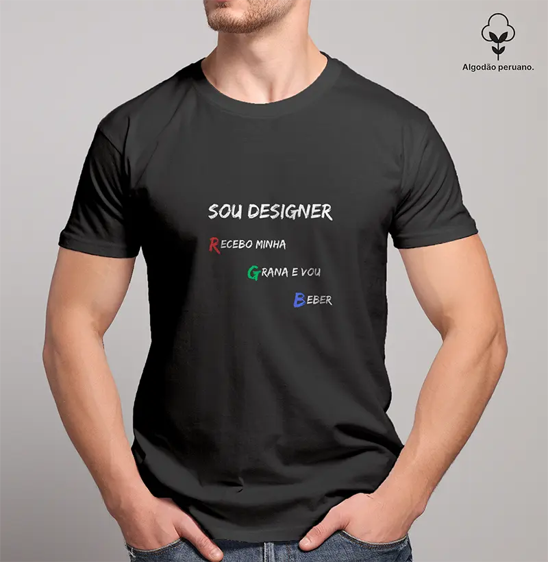 Camiseta Algodão Peruano "Sou Designer RGB"
