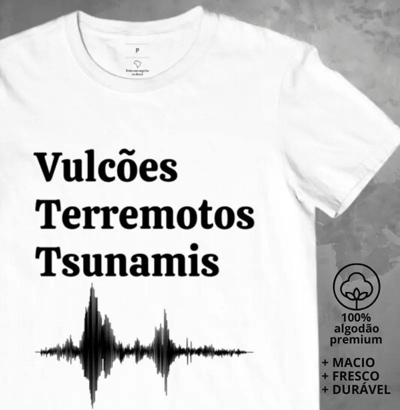Camiseta Vulcões Terremotos e Tsunamis