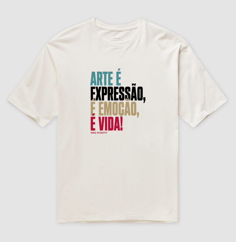 Arte é Emoção, é Expressão, é Vida!