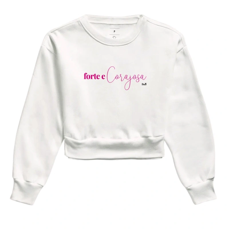 Moletom Cropped "Forte e Corajosa"