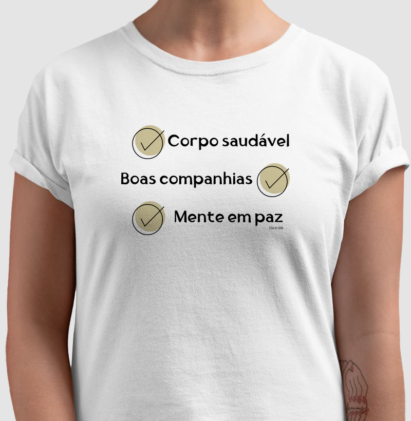 Corpo saudável. Boas companhias. Mente em paz.