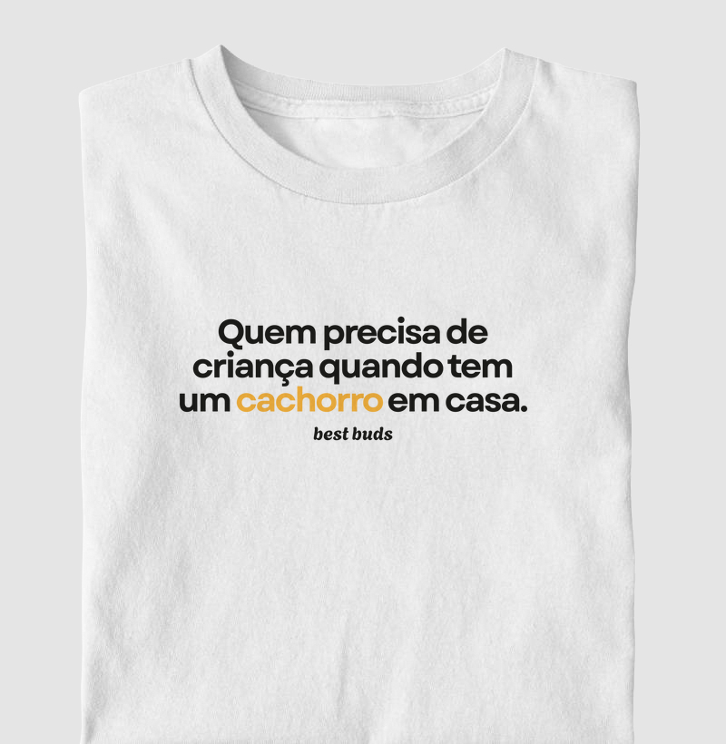 Quem precisa de criança quando se tem um cachorro em casa