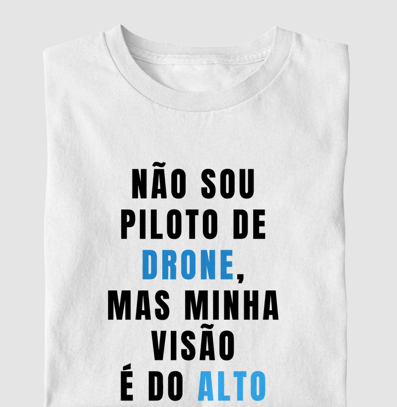 Não sou piloto de drone, mas minha visão é do alto