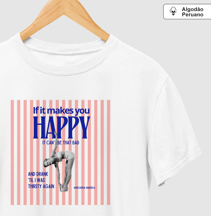 Camiseta If It Makes You Happy — Sheryl Crow