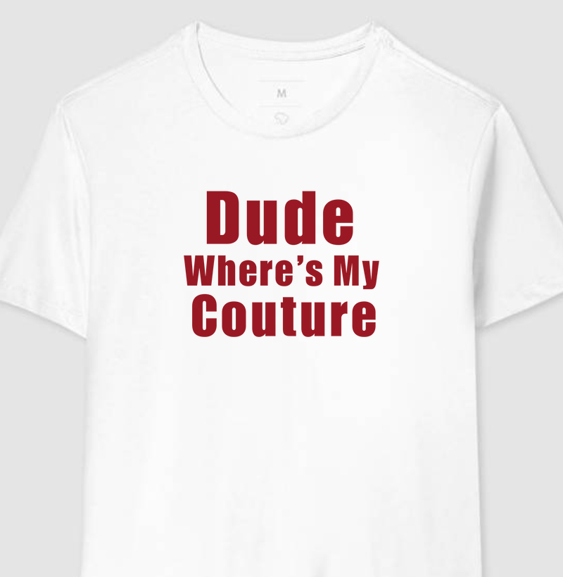 As Braquelas - Dude Where's my couture