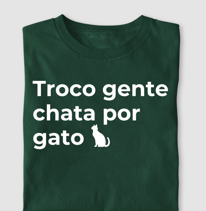 Camiseta troco gente chata versão gato