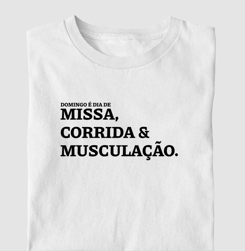 Missa, Corrida e Musculação