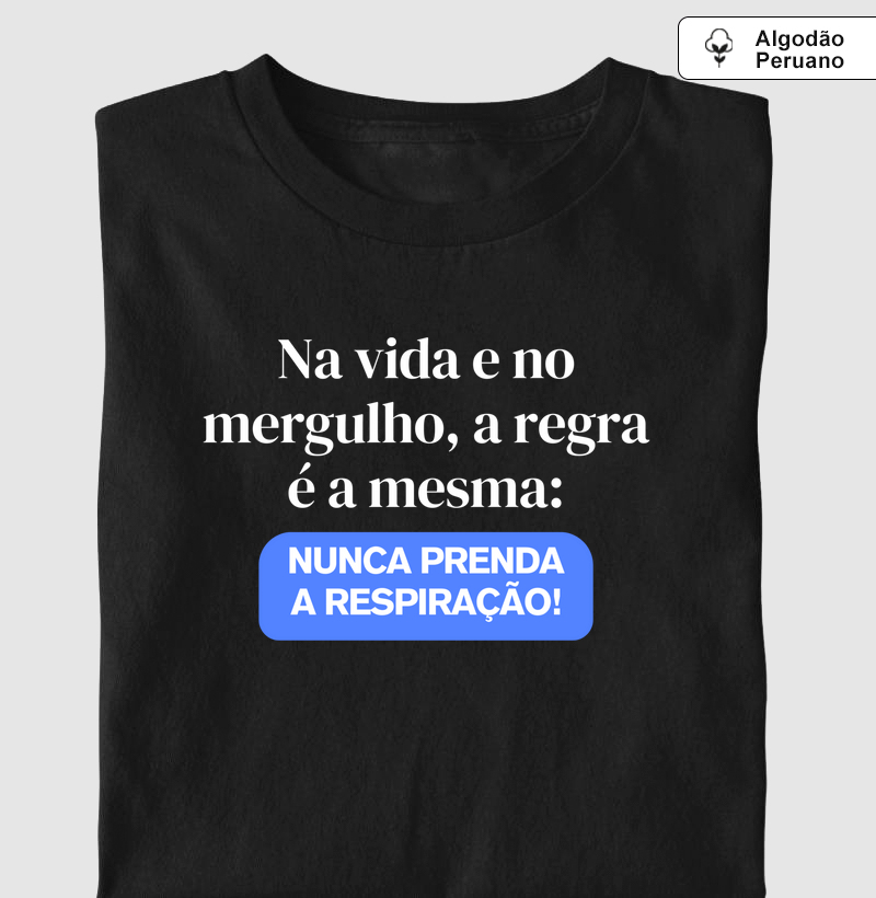 Nunca Prenda a Respiração!