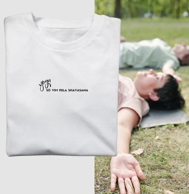 Só vim pela Shavasana