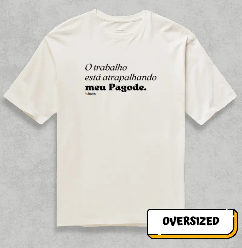 O trabalho está atrapalhando meu pagode