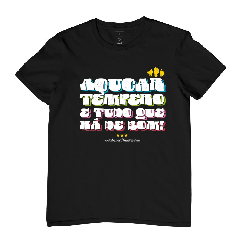 Camiseta The Powerpuff Girls: "Açúcar, Tempero e Tudo que Há de Bom"
