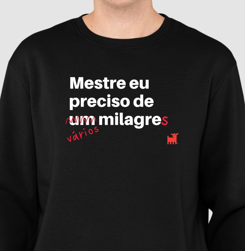 Mestre eu preciso de vários milagres