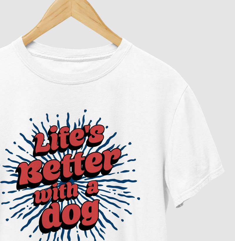 Life is better with Dog