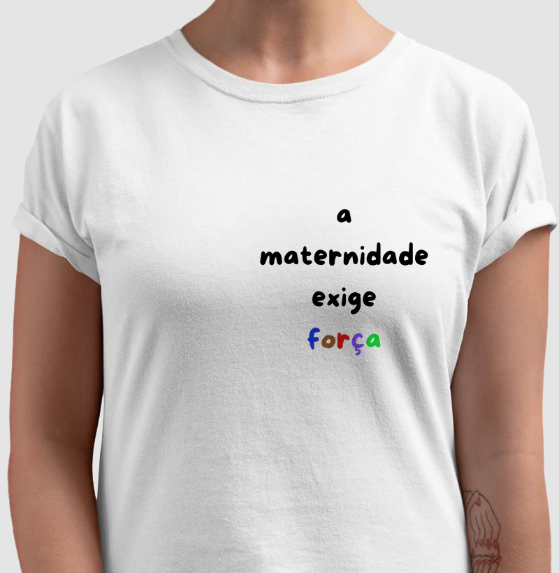 a maternidade exige força