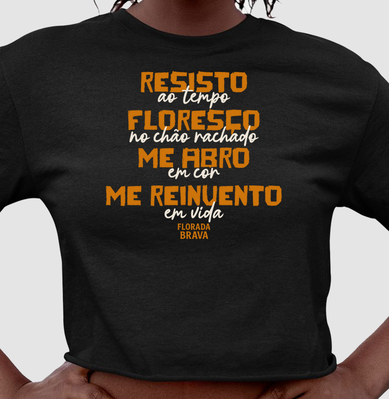Resisto, Floresço, Me abro, Me reinvento