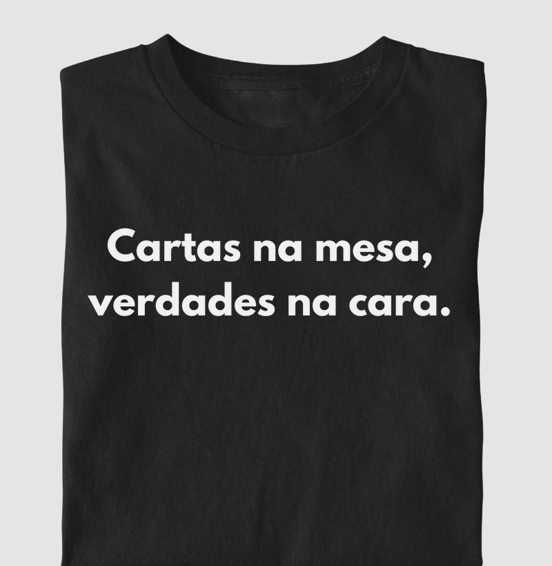 Cartas na Mesa, Verdades na Cara