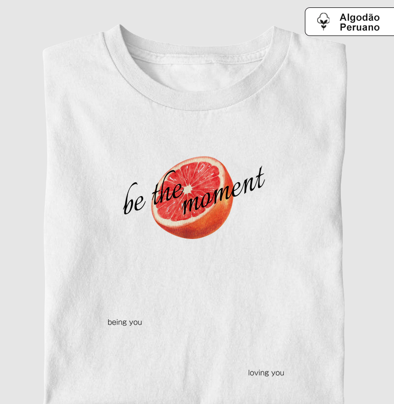 be the moment