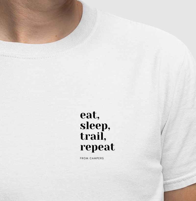 Eat, Sleep, Trail, Repeat